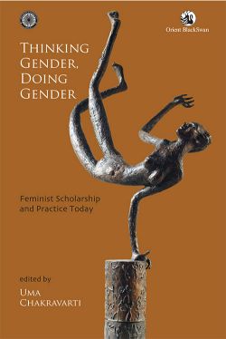 Orient Thinking Gender, Doing Gender: Feminist Scholarship and Practice Today